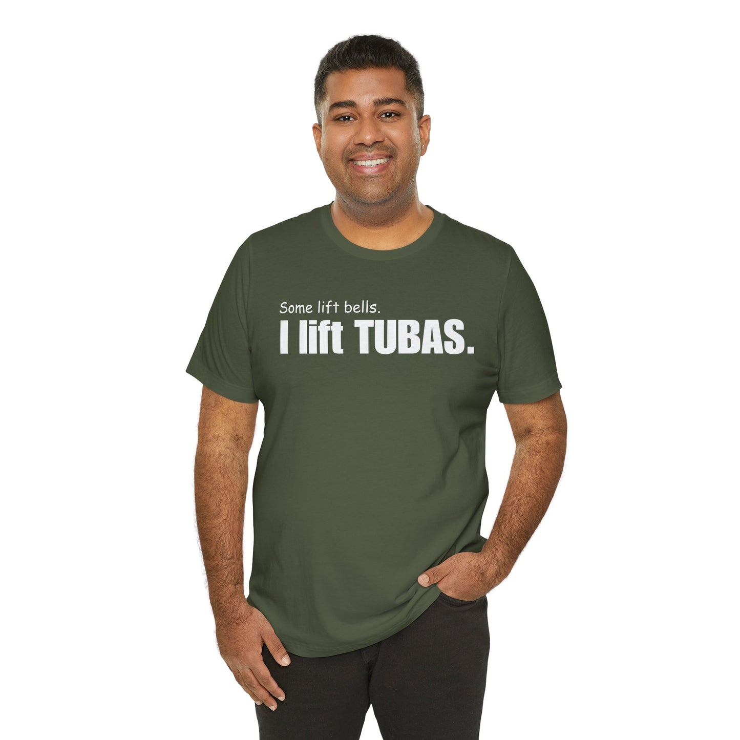 Funny Tuba Player Tee - "I Lift Tubas" - Perfect for Musicians