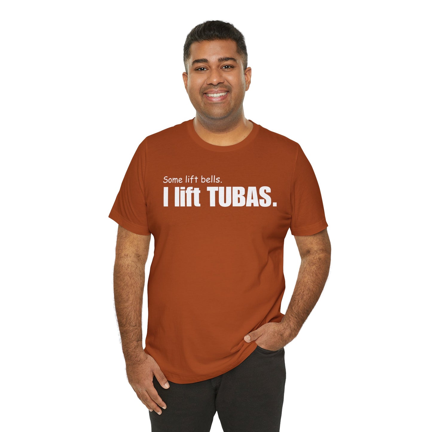 Funny Tuba Player Tee - "I Lift Tubas" - Perfect for Musicians