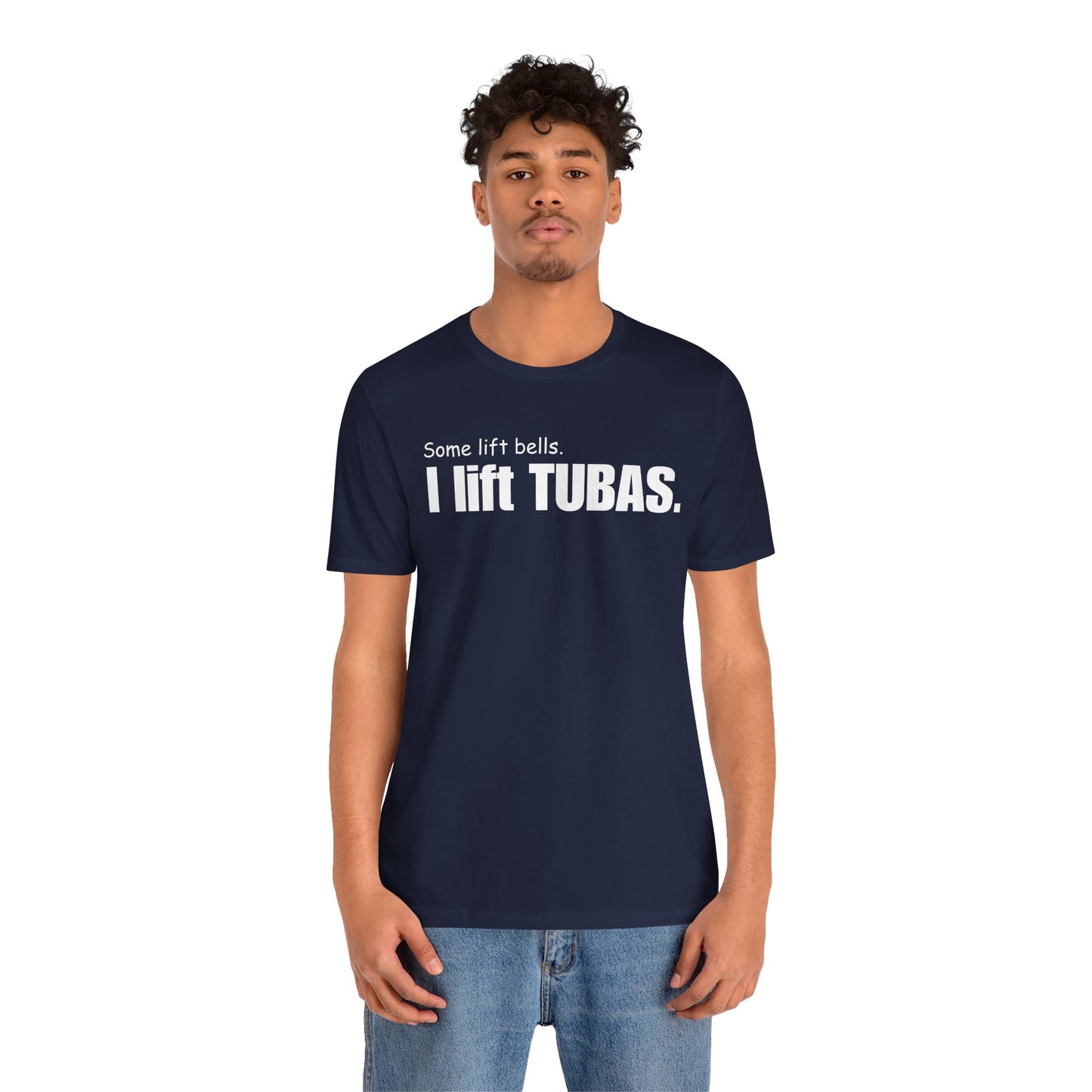 Funny Tuba Player Tee - "I Lift Tubas" - Perfect for Musicians