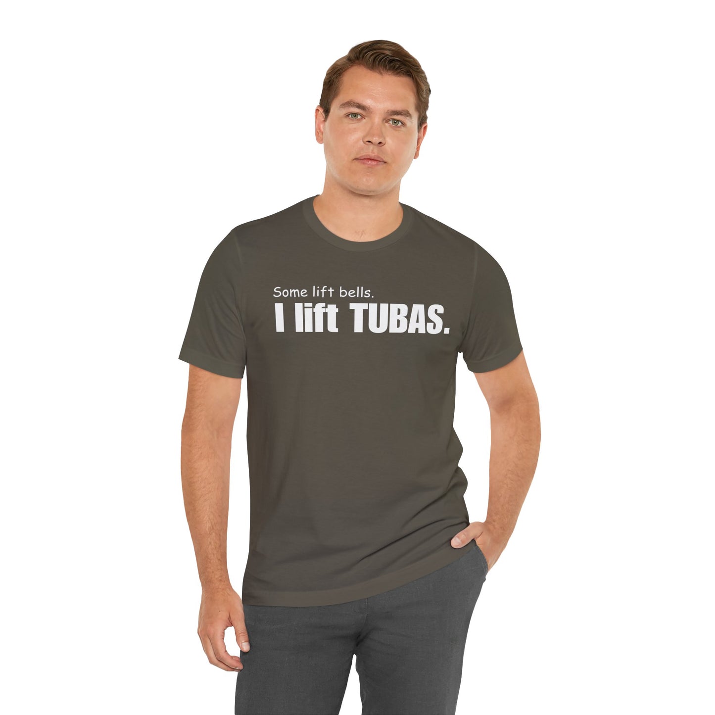 Funny Tuba Player Tee - "I Lift Tubas" - Perfect for Musicians