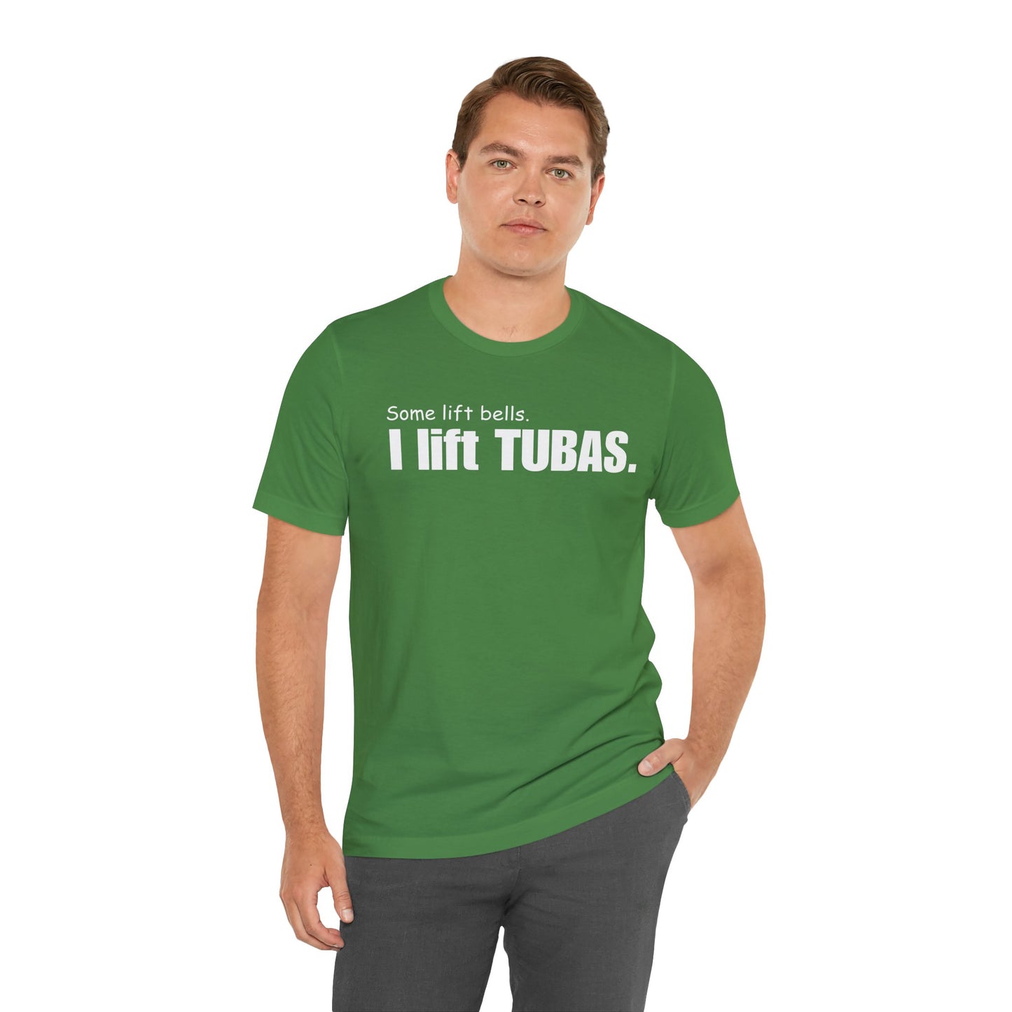 Funny Tuba Player Tee - "I Lift Tubas" - Perfect for Musicians