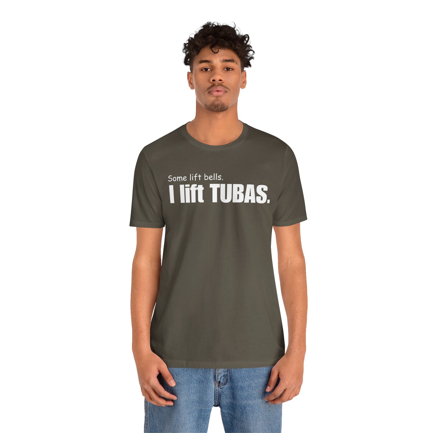 Funny Tuba Player Tee - "I Lift Tubas" - Perfect for Musicians