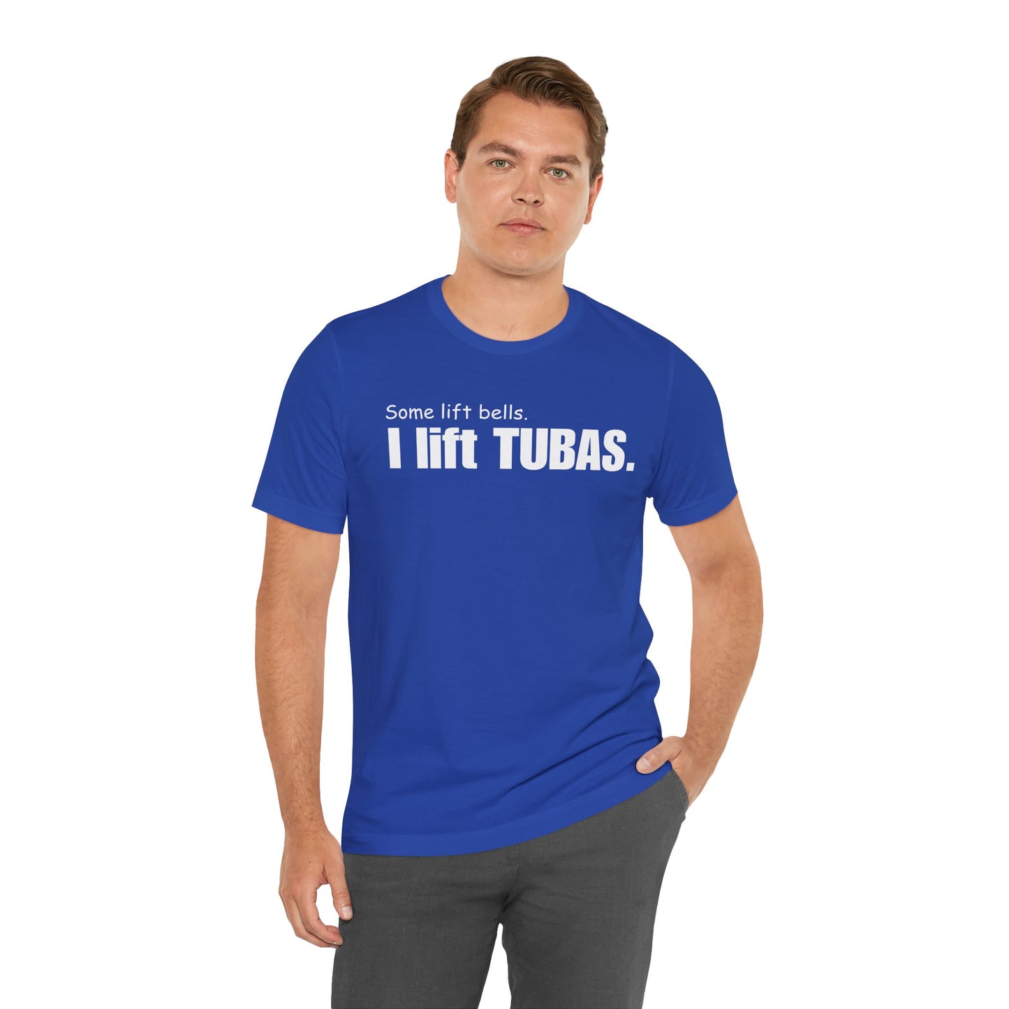 Funny Tuba Player Tee - "I Lift Tubas" - Perfect for Musicians