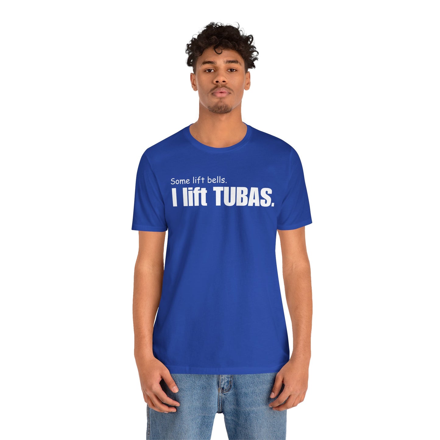 Funny Tuba Player Tee - "I Lift Tubas" - Perfect for Musicians