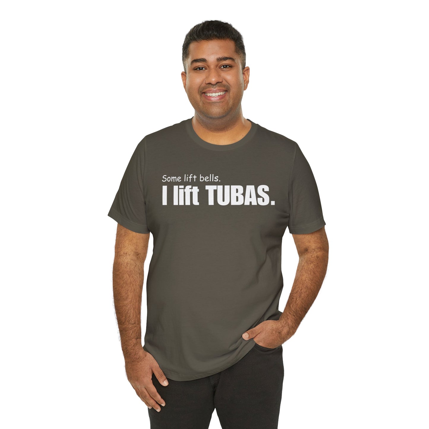 Funny Tuba Player Tee - "I Lift Tubas" - Perfect for Musicians