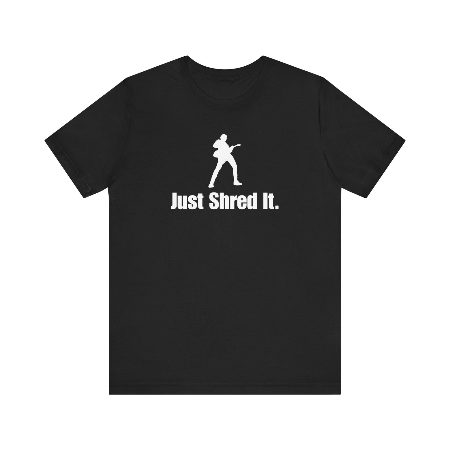 Music Lover's Unisex Tee - Just Shred It, Concert Shirt, Band Merch, Gift for Musicians, Rock T-Shirt