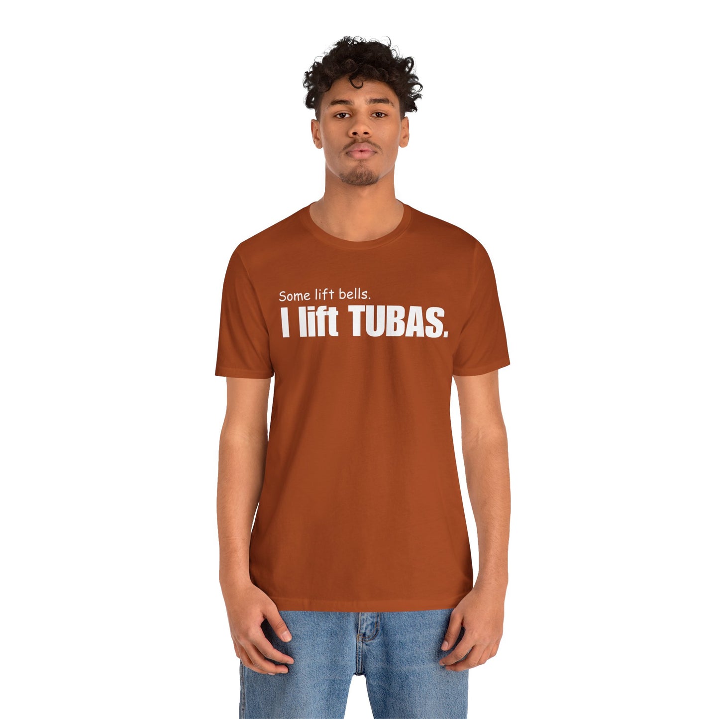 Funny Tuba Player Tee - "I Lift Tubas" - Perfect for Musicians