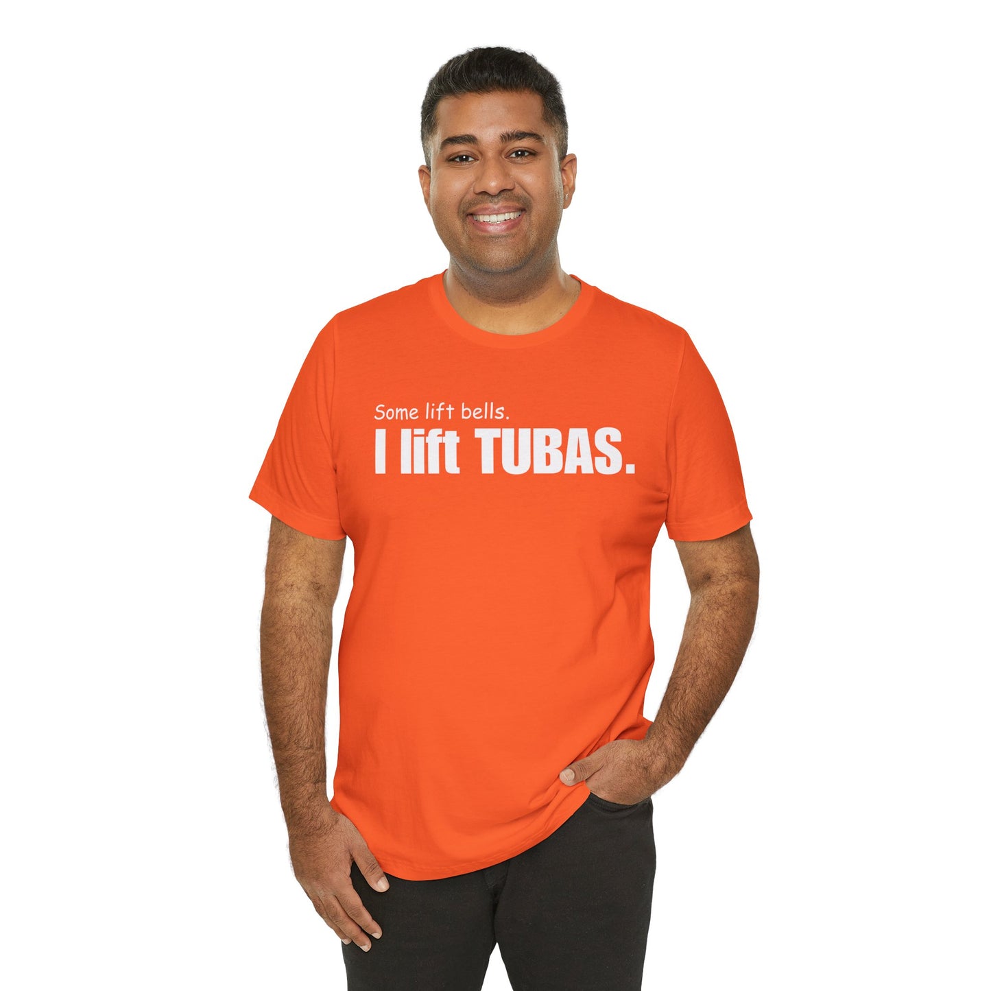 Funny Tuba Player Tee - "I Lift Tubas" - Perfect for Musicians