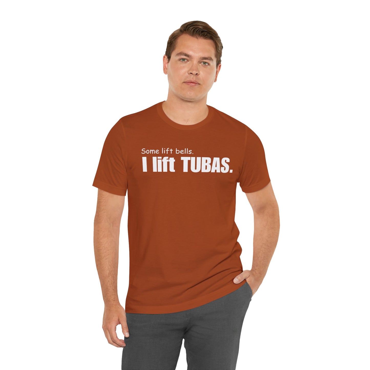 Funny Tuba Player Tee - "I Lift Tubas" - Perfect for Musicians