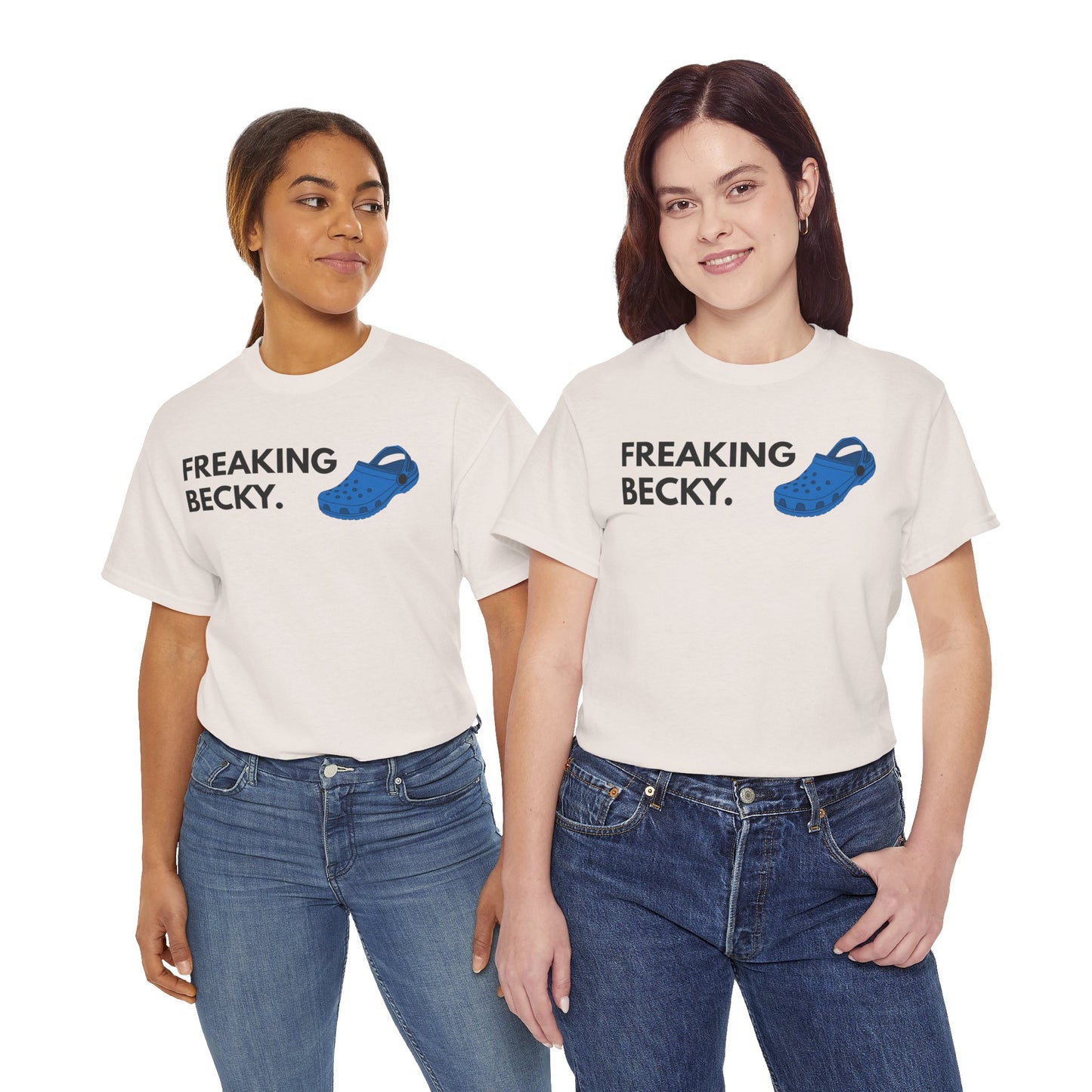 Freaking Becky Funny T-shirt | Kim The Gorilla Official Merch