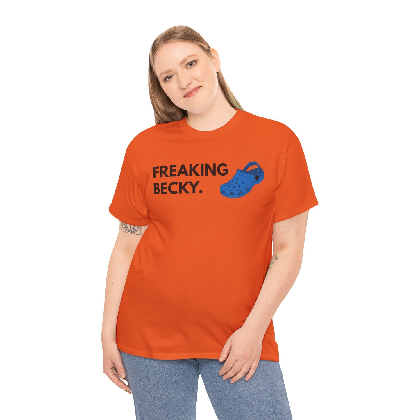 Freaking Becky Funny T-shirt | Kim The Gorilla Official Merch