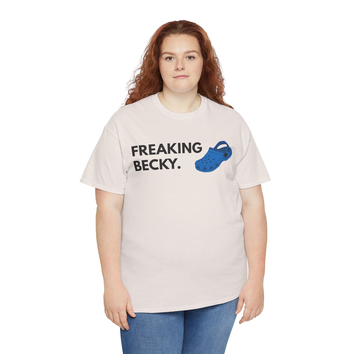 Freaking Becky Funny T-shirt | Kim The Gorilla Official Merch