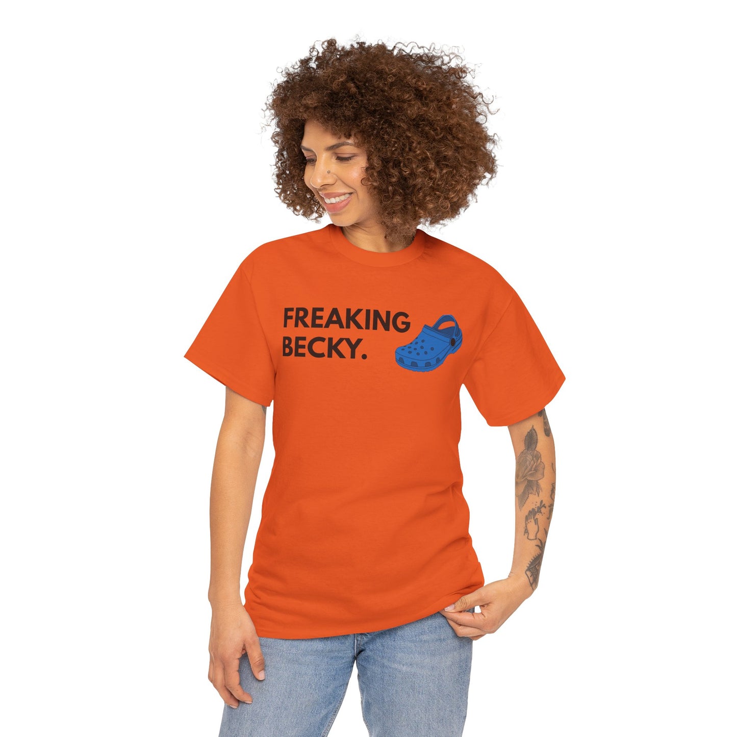 Freaking Becky Funny T-shirt | Kim The Gorilla Official Merch