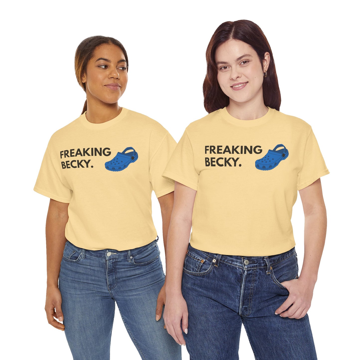 Freaking Becky Funny T-shirt | Kim The Gorilla Official Merch
