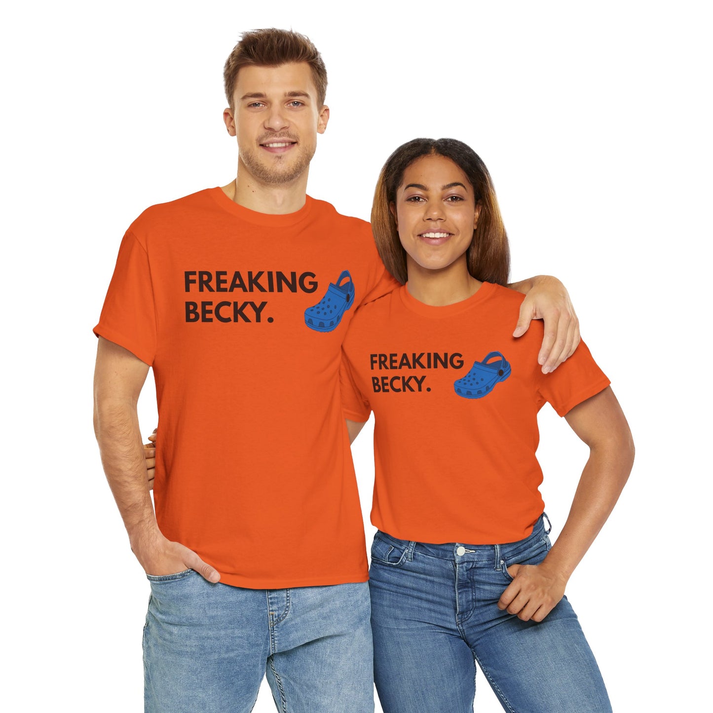 Freaking Becky Funny T-shirt | Kim The Gorilla Official Merch