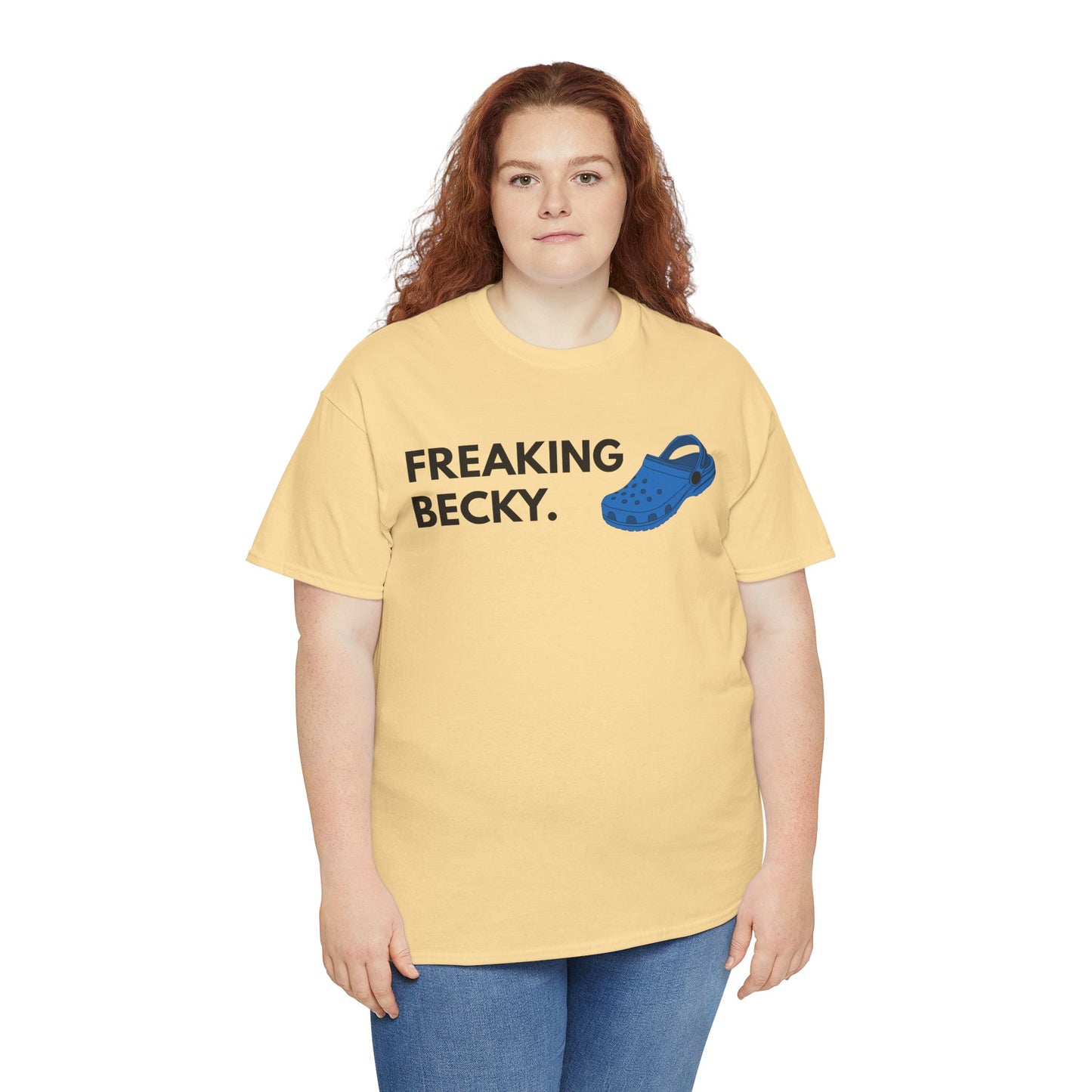 Freaking Becky Funny T-shirt | Kim The Gorilla Official Merch