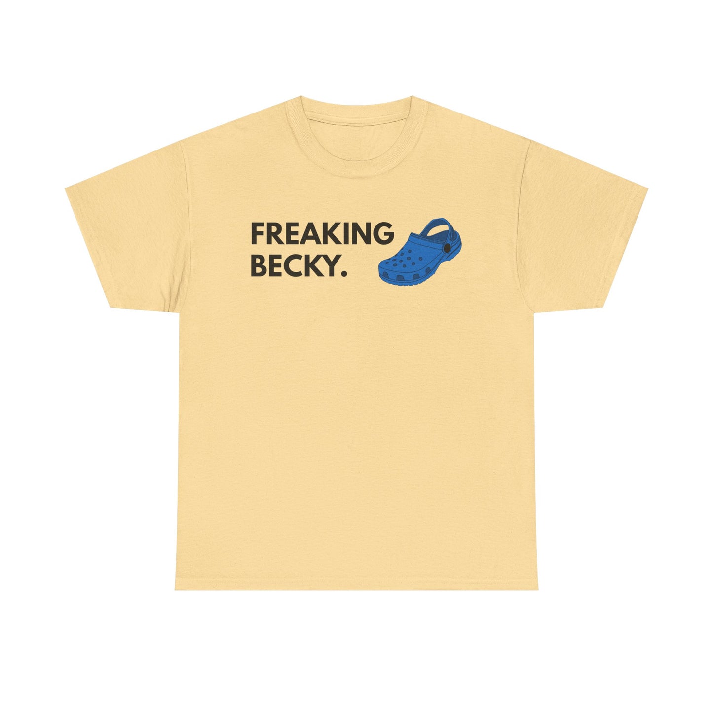 Freaking Becky Funny T-shirt | Kim The Gorilla Official Merch