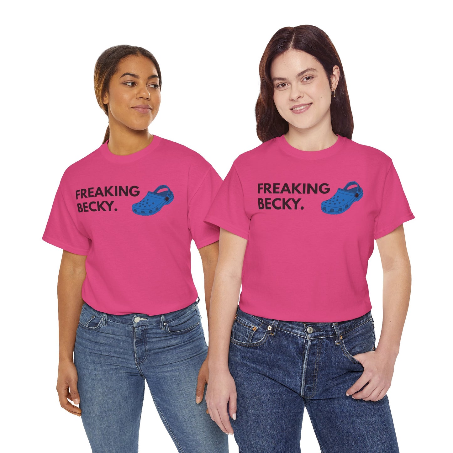 Freaking Becky Funny T-shirt | Kim The Gorilla Official Merch