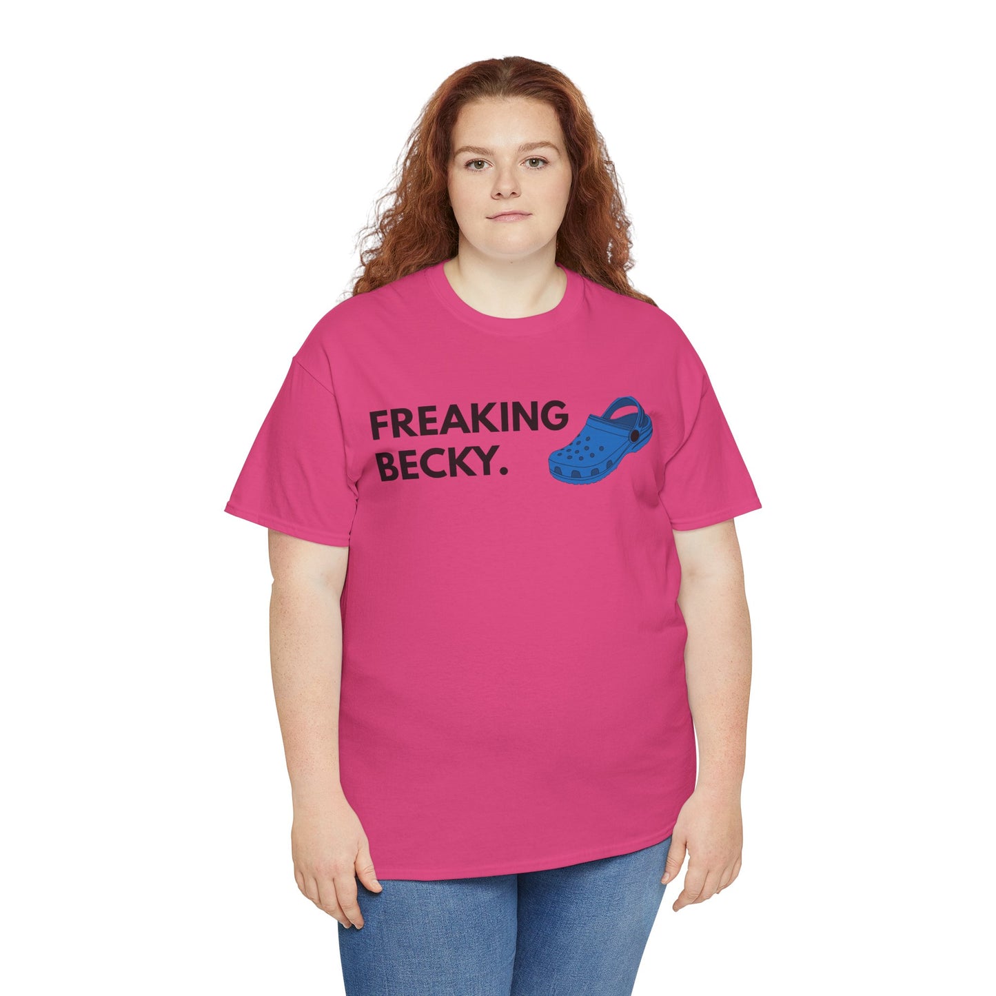 Freaking Becky Funny T-shirt | Kim The Gorilla Official Merch
