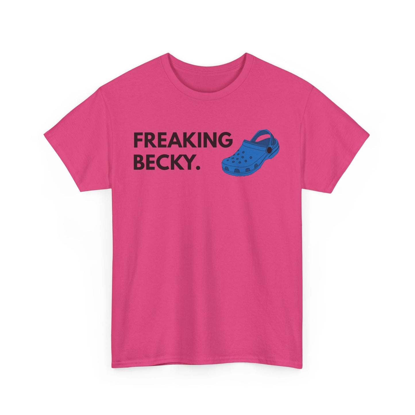 Freaking Becky Funny T-shirt | Kim The Gorilla Official Merch