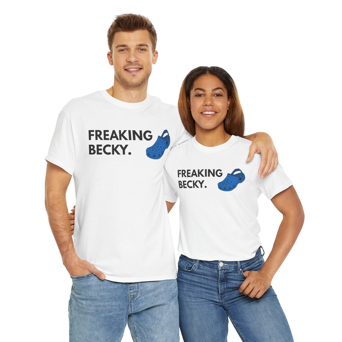 Freaking Becky Funny T-shirt | Kim The Gorilla Official Merch