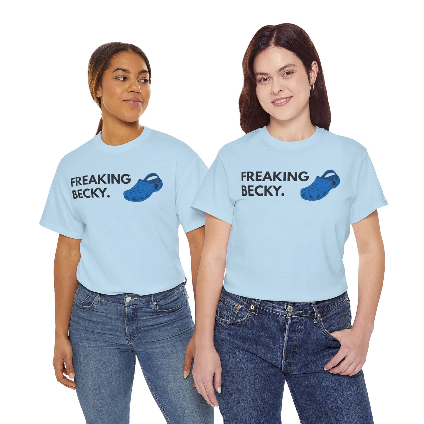 Freaking Becky Funny T-shirt | Kim The Gorilla Official Merch
